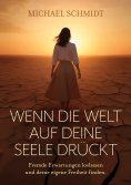 eBook: Wenn die Welt  auf deine Seele drückt