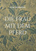 eBook: Die Frau mit dem Pferd