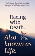 eBook: Racing with Death. Also known as Life.