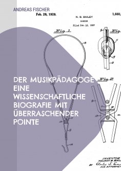 eBook: Der Musikpädagoge Eine wissenschaftliche Biografie mit überraschender Pointe