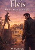 eBook: Elvis - zwischen Traum und Wirklichkeit