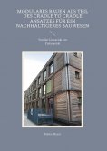 eBook: Modulares Bauen als Teil des Cradle to Cradle Ansatzes für ein nachhaltigeres Bauwesen