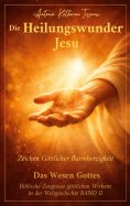 eBook: Das Wesen Gottes - Biblische Zeugnisse göttlichen Wirkens in der Weltgeschichte