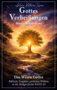 eBook: Das Wesen Gottes - Biblische Zeugnisse göttlichen Wirkens in der Weltgeschichte