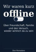 eBook: Wir waren kurz offline