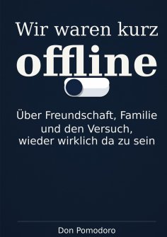 eBook: Wir waren kurz offline