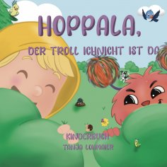 eBook: Hoppala, der Troll Ichnicht ist da