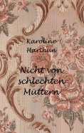 eBook: Nicht von schlechten Müttern