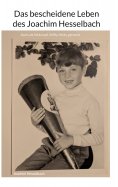 ebook: Das bescheidene Leben des Joachim Hesselbach