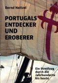 ebook: Portugals Entdecker und Eroberer