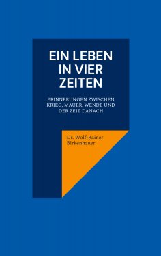 eBook: Ein Leben in vier Zeiten