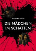 eBook: Die Mädchen im Schatten