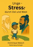 eBook: Ungestresst durch Ost und West