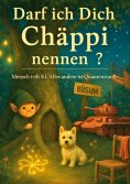 eBook: Darf ich Dich Chäppi nennen?