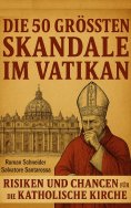eBook: Die 50 größten Skandale im Vatikan