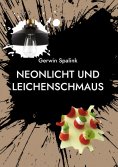 ebook: Neonlicht und Leichenschmaus