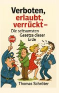eBook: Verboten, erlaubt, verrückt