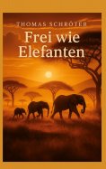 eBook: Frei wie Elefanten