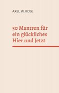 eBook: 50 Mantren für ein glückliches Hier und Jetzt