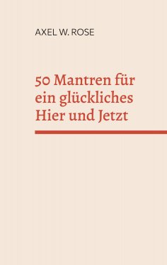 eBook: 50 Mantren für ein glückliches Hier und Jetzt