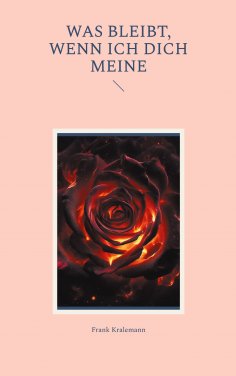 eBook: Was bleibt, wenn ich dich meine