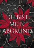 eBook: Du bist mein Abgrund