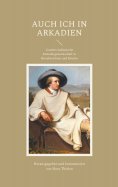 eBook: Auch ich in Arkadien