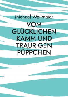 eBook: Vom glücklichen Kamm und traurigen Püppchen