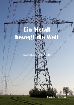 eBook: Ein Metall bewegt die Welt