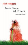 ebook: Mein Name ist Draeck