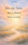 ebook: Als der Sinn des Lebens bunt wurde