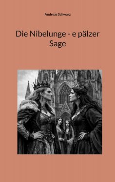 ebook: Die Nibelunge - e pälzer Sage