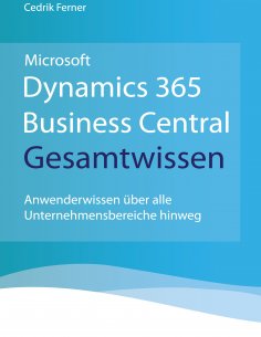 eBook: Microsoft Dynamics 365 Business Central Gesamtwissen