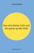 eBook: Das eine kleine Café und die ganze große Welt