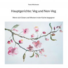eBook: Hauptgerichte: Veg und Non-Veg