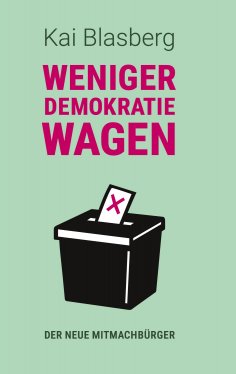 eBook: Weniger Demokratie wagen