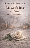 eBook: Die weiße Rose im Sand