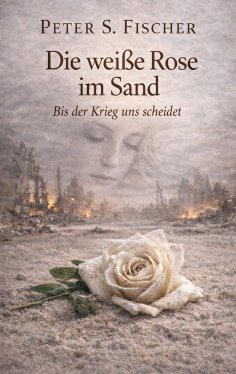 eBook: Die weiße Rose im Sand