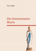 eBook: Die Gottesmutter Maria