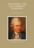 eBook: Struensee - Ein Hallenser in Hamburg