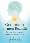 ebook: Gedanken formen Realität