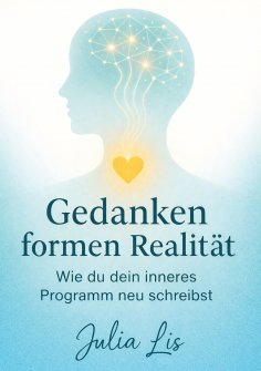 ebook: Gedanken formen Realität