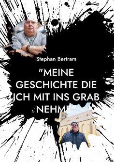 eBook: "Meine Geschichte die ich mit ins Grab nehme"