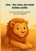 eBook: Lino Der Löwe, der nicht brüllen wollte