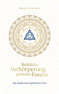 eBook: Weibliche Verkörperung göttlicher Essenz