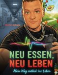 eBook: Neu Essen, Neu Leben