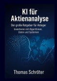 eBook: KI für Aktienanalyse Der große Ratgeber für Anleger