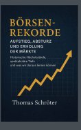 eBook: Börsenrekorde Aufstieg, Absturz und Erholung der Märkte