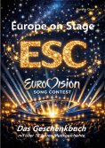eBook: Europe on Stage: ESC - Eurovision Song Contest