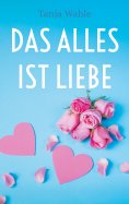 eBook: Das Alles ist Liebe